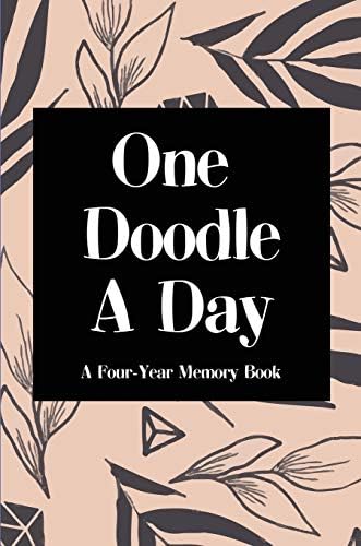 One Doodle A Day: A Four-Year Memory Book, Hardcover: 2 (Moments Captured)