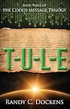 T-U-L-E (The Coded Message Series Book 3) by 