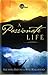 A Passionate Life by 