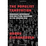 The Populist Temptation: Economic Grievance and Political Reaction in the Modern Era
