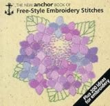 The New Anchor Book of Free-Style Embroidery Stitches by 