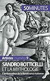 Sandro Botticelli et la mythologie: L'ambassadeur de la Renaissance italienne (Artistes) (French Edition) by 