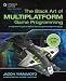 The Black Art of Multiplatform Game Programming