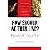 How Should We Then Live? (L'Abri 50th Anniversary Edition): The Rise and Decline of Western Thought and Culture