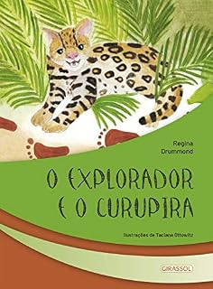 Livro O explorador e o Curupira (Seres fantásticos Livro 8)