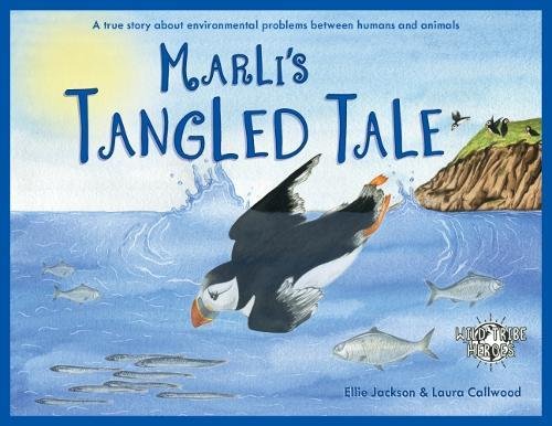 Marli's Tangled Tale 2017: A true story about the environmental problems between humans and animals. (Wild Tribe Heroes)
