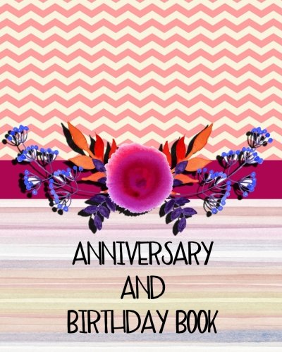 Anniversary And Birthday Book: Personal Calendar Of Important Celebrations Plus Gift And Card Log (Perpetual Event Calendars)(V5) by Dartan Creations, Audrey Bailey