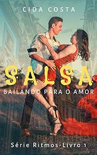 Livro Salsa: Bailando Para o Amor (Série Ritmos-Livro1)