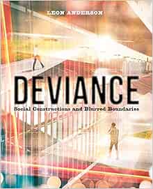 Deviance Social Constructions And Blurred Boundaries Anderson Leon 9780520292376 Amazon Com Books