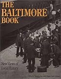 Front cover for the book The Baltimore Book: New Views of Local History by Elizabeth Fee