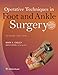 Operative Techniques in Foot and Ankle Surgery