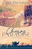 Chasing Paradise (A Paradise Novel Book 1) by Cindy Patterson