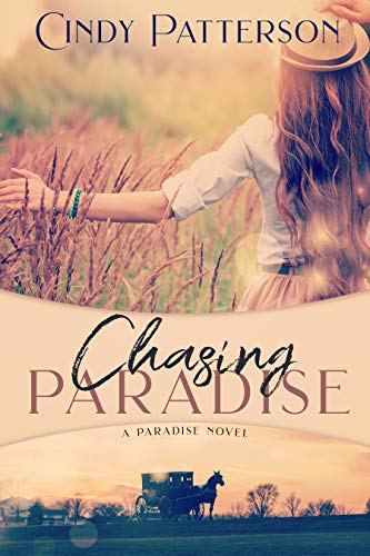 Chasing Paradise (A Paradise Novel Book 1) by Cindy Patterson