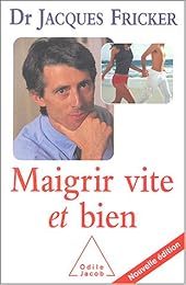 Maigrir vite et bien
