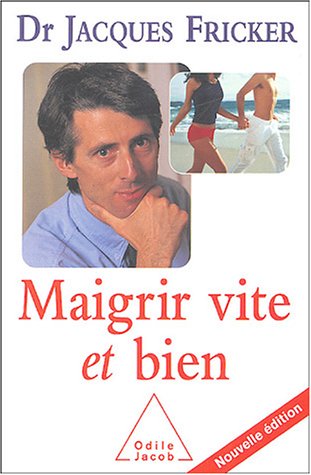 Maigrir vite et bien