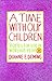A Time With Our Children: Stories for Use in Worship, Year B by 
