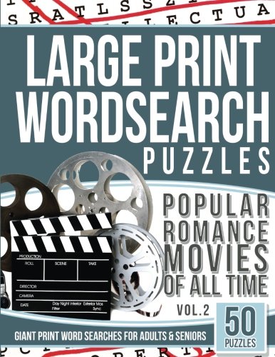 Large Print Wordsearches Puzzles Popular Romance Movies of All Time v.2: Giant Print Word Searches for Adults & Seniors (Romance Movie Games) (Volume 2)
