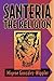 Santeria: the Religion: Faith, Rites, Magic (Llewellyn's World Religion & Magick)