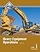Heavy Equipment Operations Level 1: Trainee Guide