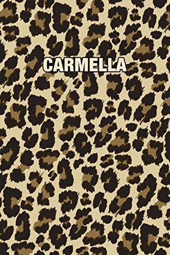 Carmella: Personalized Notebook - Leopard Print (Animal Pattern). Blank College Ruled (Lined) Journal for Notes, Journaling, Diary Writing. Wildlife Theme Design with Your Name