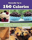 Naturally Up to 160 Calories Everyday Delicious Treats! (Diet & Healthy Cookbook Collection) by Revital Federbush, Ronnie Federbush