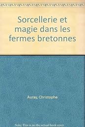 Magie et sorcellerie dans les fermes bretonnes