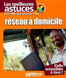 Les  meilleures astuces pour aller plus loin avec mon réseau à domicile