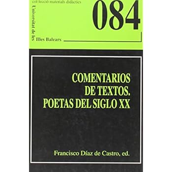 Comentarios de textos. Poetas del siglo XX (Materials didàctics) Comentarios de textos. Poetas del siglo XX (Materials didàctics)