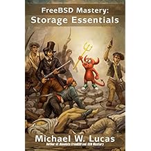 FreeBSD Mastery: Storage Essentials (IT Mastery Book 4)