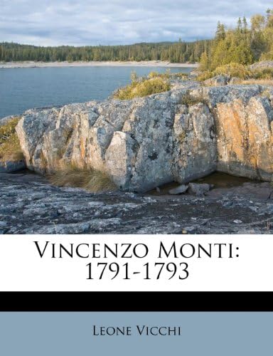 Vincenzo Monti: 1791-1793 (English and Italian Edition)