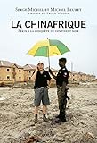 La Chinafrique: Quand la Chine fait main basse sur le continent noir (Documents Français) (French Edition) by
