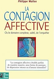 La  contagion affective ou Le domaine complexe, subtil de l'empathie