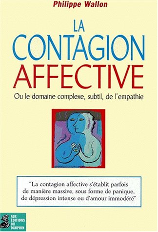 La  contagion affective ou Le domaine complexe, subtil de l'empathie