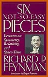 Six Not-so-easy Pieces: Lectures On Symmetry, Relativity, And Space-time (Helix Books)