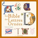 La Bible des lettres ornées by