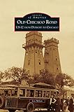 Old Chicago Road: US-12 from Detroit to Chicago