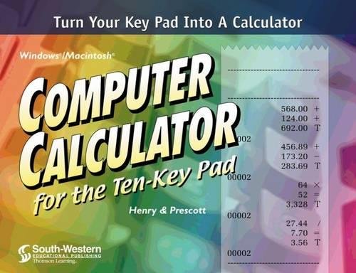 Computer Calculator for the Ten-Key Pad (with CD-ROM), by Barbara Henry, Susan L. Prescott