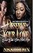 I Deserve Your Love: Good Girls Love Bad Boys