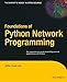 Foundations of Python Network Programming by John Goerzen