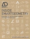 Inside Smartgeometry: Expanding the Architectural Possibilities of Computational Design (AD Smart)