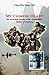 My Chinese Heart: The Incredible Journey of Rev. Verent Mills, Father of Orphans by Dr. Chun-Wai Chan MD