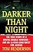 Darker than Night: The True Story of a Brutal Double Homicide and an 18-Year Long Quest for Justice