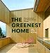 The Greenest Home: Superinsulated and Passive House Design by Julie Torres Moskovitz