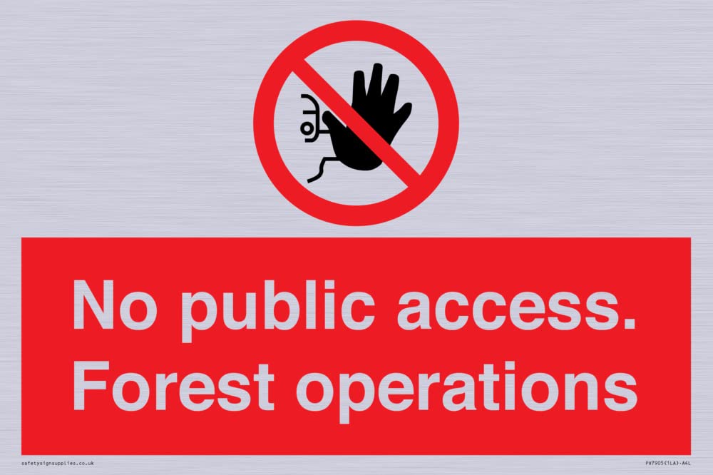 No public access. Forest operations Sign - 300x200mm - A4L