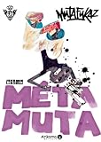 Image de METAMUTA -MUTAFUKAZ