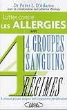 Image de Lutter contre les allergies et accompagner leur traitement : 4 Groupes Sanguins 4 Régimes