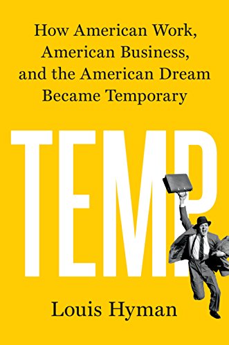 BOOK Temp: How American Work, American Business, and the American Dream Became Temporary [E.P.U.B]