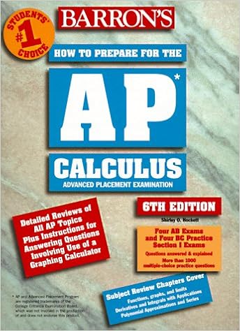 Barron S Ap Calculus Advanced Placement Examination Review Of Calculus Ab And Calculus Bc Barron S How To Prepare For Ap Calculus Advanced Placement Examination Hockett Shirley O 9780764101861 Amazon Com Books