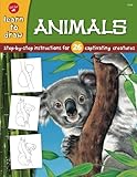 Animals: Step-by-step instructions for 26 captivating creatures (Learn to Draw) by Diana Fisher (Illustrator), The Creative Team at Walter Foster Publishing