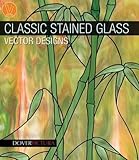 Classic Stained Glass Vector Designs (Dover Pictura Electronic Clip Art) by 